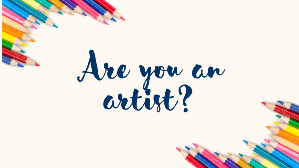 Are you an artist?